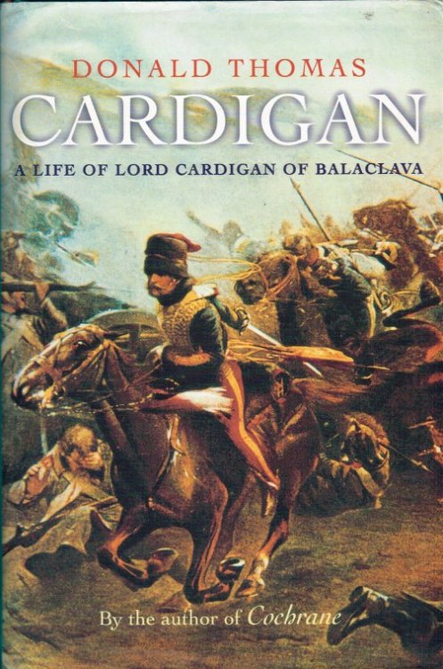 CARDIGAN : A LIFE OF LORD CARDIGAN OF BALACLAVA