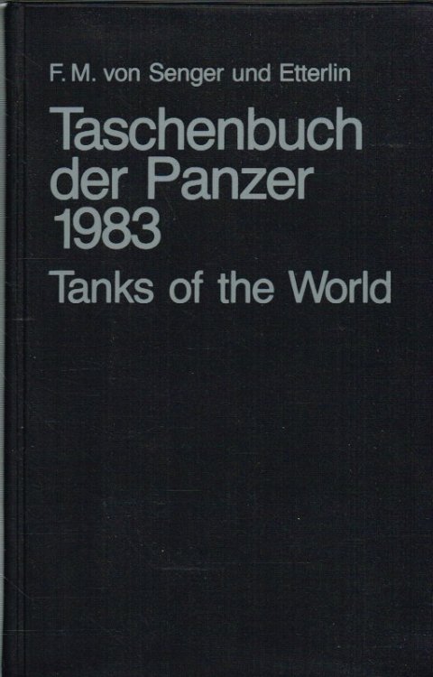 TASCHENBUCH DER PANZER 1983 : TANKS OF THE WORLD (SIXTH EDITION)