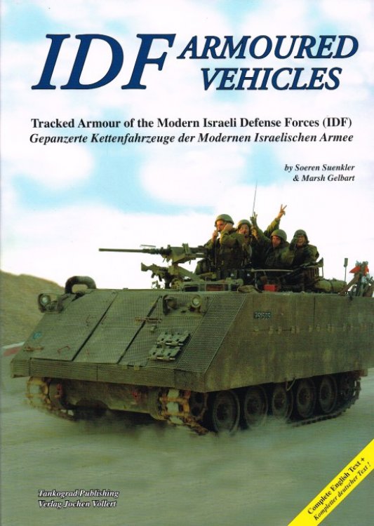 IDF ARMOURED FIGHTING VEHICLES : TRACKED ARMOUR OF THE MODERN ISRAELI DEFENSE FORCES (IDF)