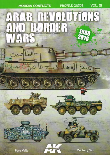 MODERN CONFLICTS PROFILE GUIDE VOL.III: ARAB REVOLUTIONS AND BORDER WARS 1980-2018