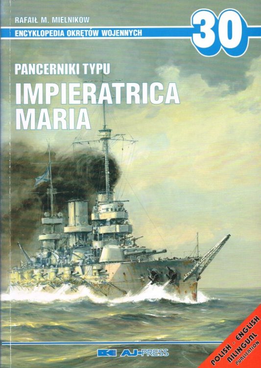 ENCYKLOPEDIA OKRETOW WOJENNYCH 30 : PANCERNIKI TYPU IMPIERATRICA MARIA (POLISH / ENGLISH TEXT)