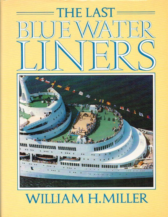 THE LAST BLUE WATER LINERS