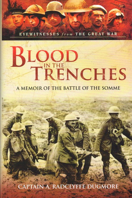 BLOOD IN THE TRENCHES : A MEMOIR OF THE BATTLE OF THE SOMME