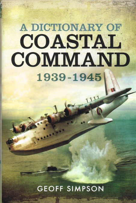 A DICTIONARY OF COASTAL COMMAND 1939-1945