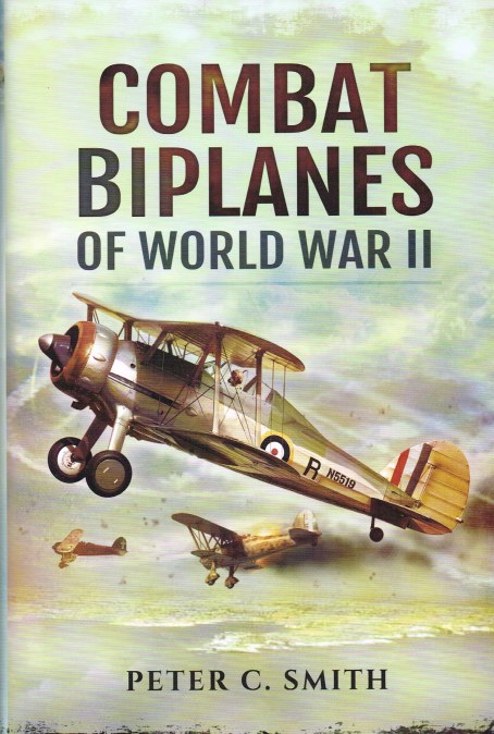 COMBAT BIPLANES OF WORLD WAR II - A PERSONAL SELECTION