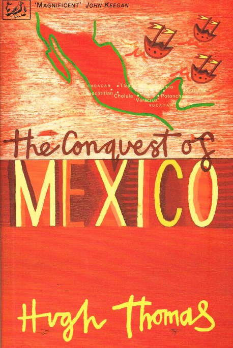 THE CONQUEST OF MEXICO