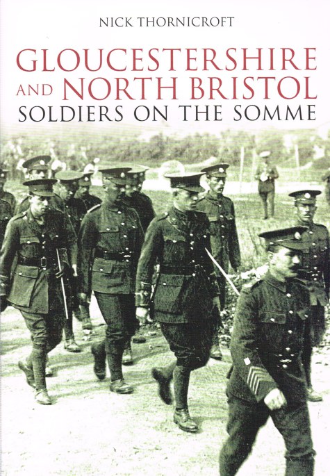 GLOUCESTERSHIRE AND NORTH BRISTOL SOLDIERS ON THE SOMME