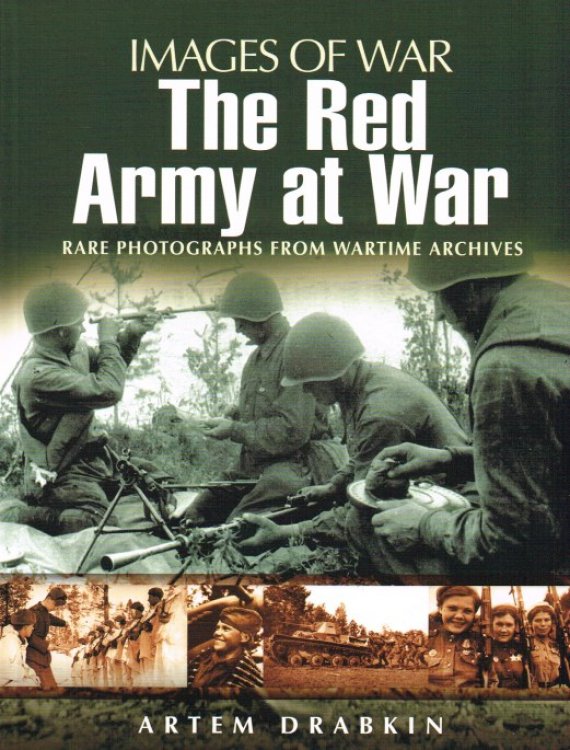 IMAGES OF WAR: THE RED ARMY AT WAR