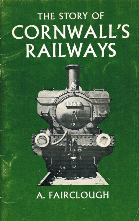 THE STORY OF CORNWALL'S RAILWAYS