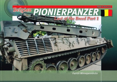 BELGIAN PIONIERPANZER : LAST OF THE BREED PART 1