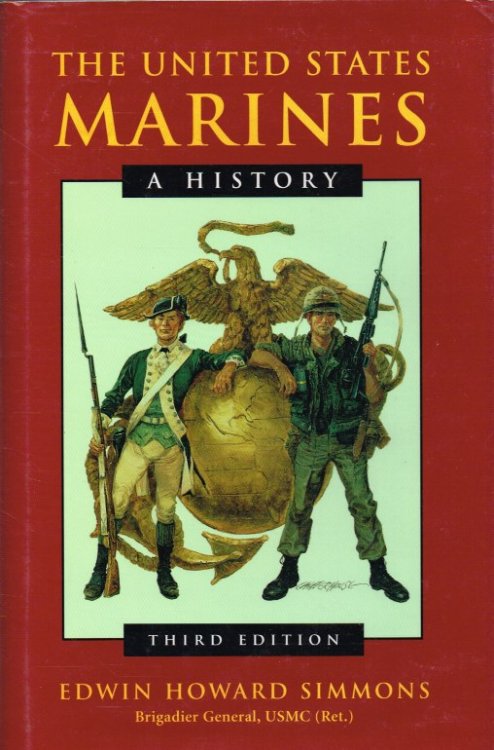 THE UNITED STATES MARINES : A HISTORY (THIRD EDITION)