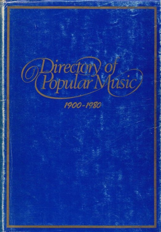 DIRECTORY OF POPULAR MUSIC 1900-1980