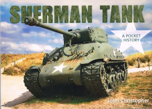 THE SHERMAN TANK : A POCKET HISTORY