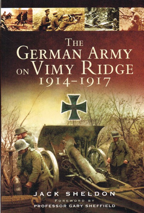 THE GERMAN ARMY AT VIMY RIDGE 1914-1917