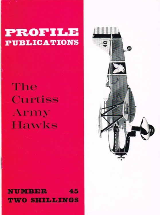 PROFILE PUBLICATIONS NUMBER 45: THE CURTISS ARMY HAWKS