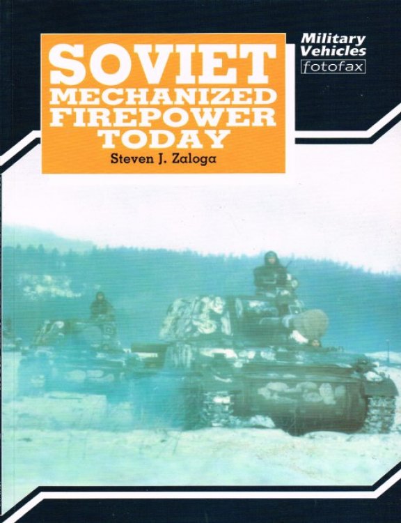 SOVIET MECHANIZED FIREPOWER TODAY