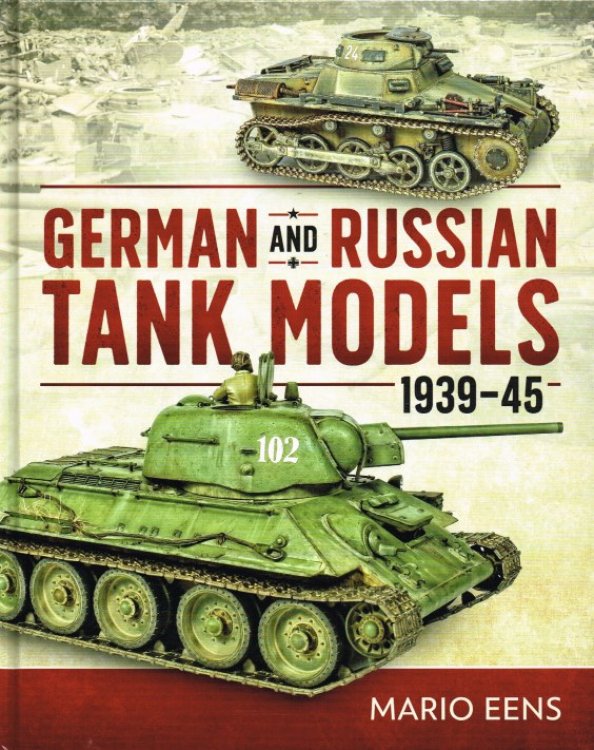 GERMAN AND RUSSIAN TANK MODELS 1939-45