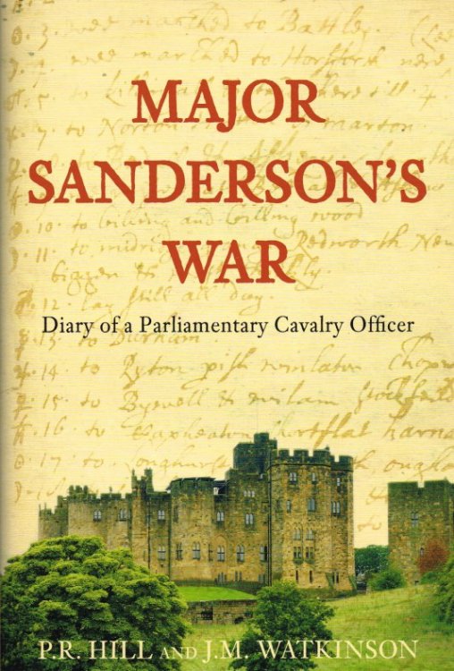 MAJOR SANDERSON'S WAR : DIARY OF A PARLIAMENTARY CAVALRY OFFICER