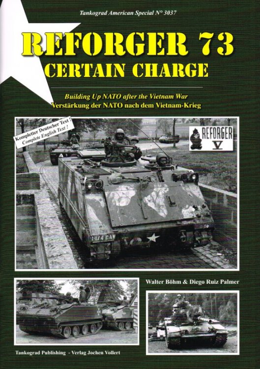 REFORGER 73 CERTAIN CHARGE : BUILDING UP NATO AFTER THE VIETNAM WAR