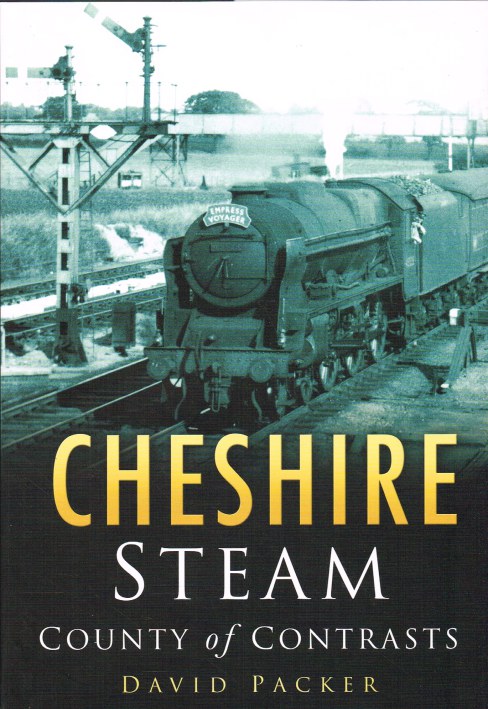 Image for CHESHIRE STEAM : COUNTY OF CONTRASTS CHESHIRE STEAM : COUNTY OF CONTRASTS