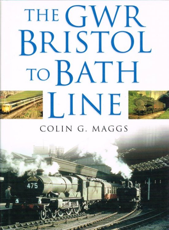 Image for THE GWR BRISTOL TO BATH LINE THE GWR BRISTOL TO BATH LINE