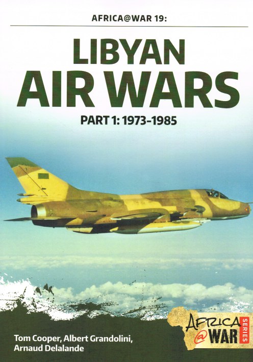 Image for LIBYAN AIR WARS PART 1: 1973-1985 LIBYAN AIR WARS PART 1: 1973-1985