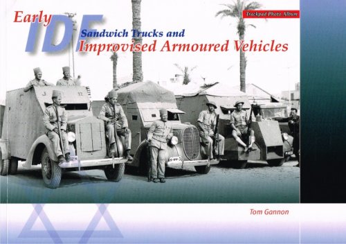 EARLY IDF SANDWICH TRUCKS AND IMPROVISED ARMOURED VEHICLES