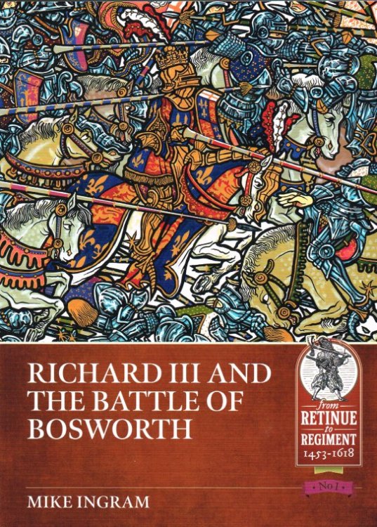 RICHARD III AND THE BATTLE OF BOSWORTH