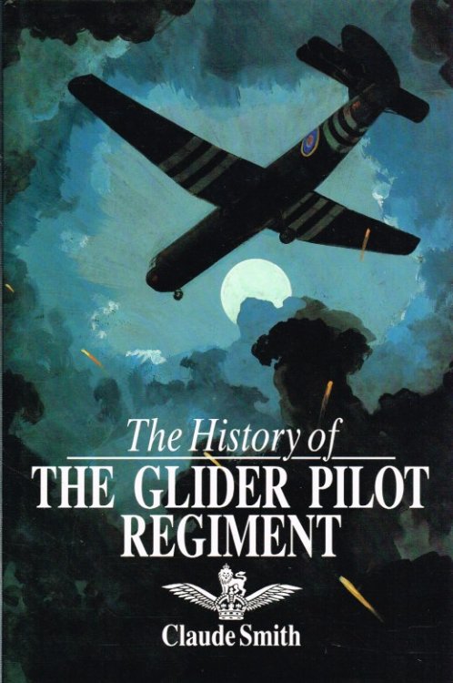 THE HISTORY OF THE GLIDER PILOT REGIMENT