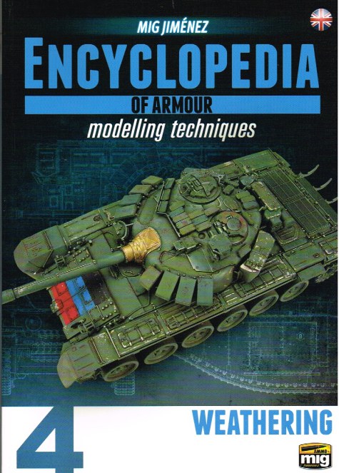 ENCYCLOPEDIA OF ARMOUR MODELLING TECHNIQUES 4: WEATHERING