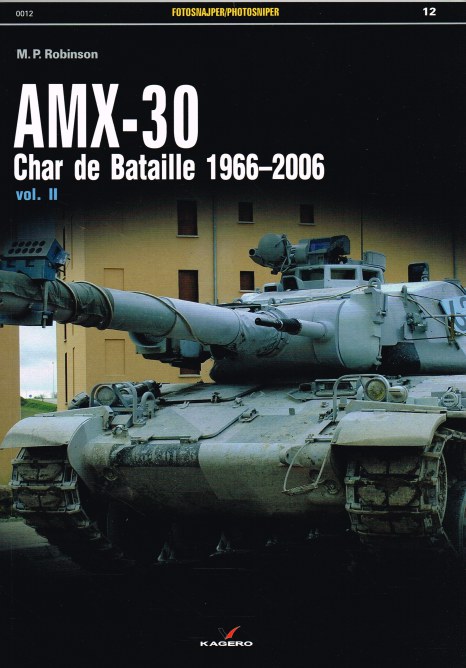 AMX-30 CHAR DE BATAILLE 1966-2006 : VOL II