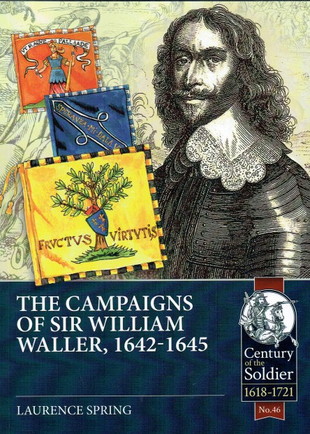 THE CAMPAIGNS OF SIR WILLIAM WALLER, 1642-1645