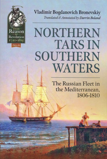 NORTHERN TARS IN SOUTHERN WATERS : THE RUSSIAN FLEET IN THE MEDITERRANEAN, 1806-1810