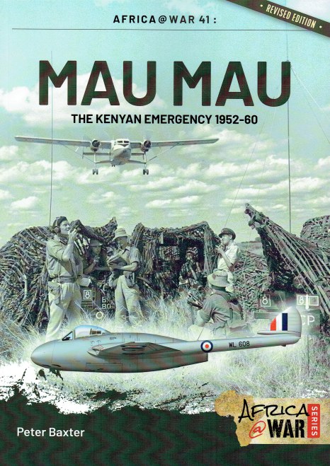 MAU MAU : THE KENYAN EMERGENCY 1952-60 (REVISED EDITION)
