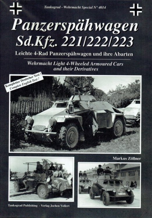 PANZERSPAHWAGEN SD.KFZ. 221/222/223 : WEHRMACHT LIGHT 4-WHEELED ARMOURED CARS AND THEIR DERIVATIVES