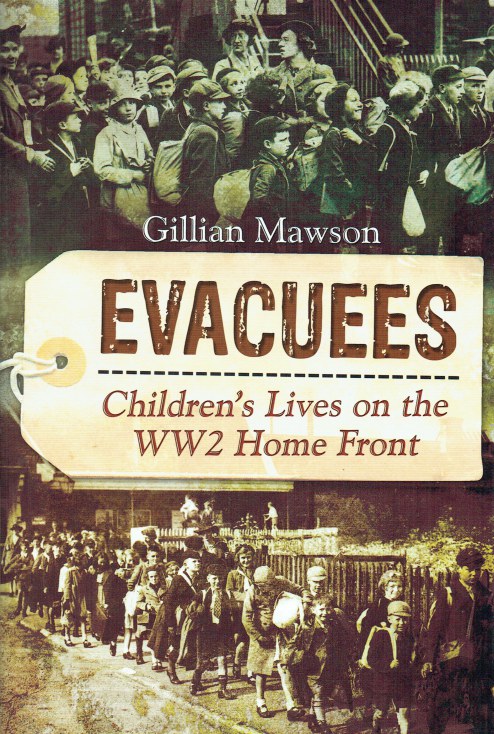 EVACUEES : CHILDREN'S LIVES ON THE WW2 HOME FRONT
