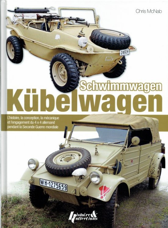 SCHWIMMWAGEN KUBELWAGEN : VW TYPE 82 KUBELWAGEN (1940-1945) / VW TYPE 128/166 SCHWIMMWAGEN (1942-44) (FRENCH TEXT)