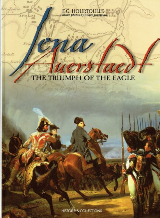 JENA, AUERSTAEDT : THE TRIUMPH OF THE EAGLE
