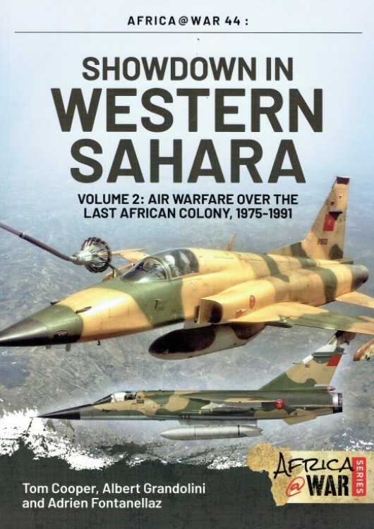 SHOWDOWN IN THE WESTERN SAHARA VOLUME 2: AIR WARFARE OVER THE LAST AFRICAN COLONY, 1975-1991
