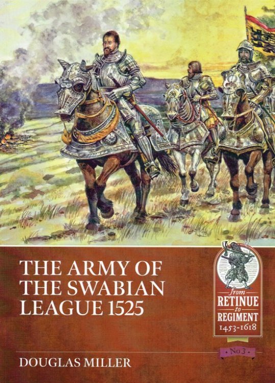 THE ARMY OF THE SWABIAN LEAGUE 1525