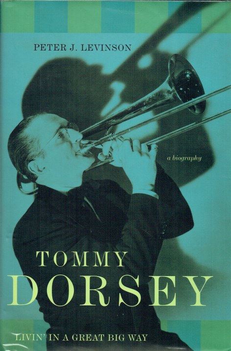 TOMMY DORSEY : A BIOGRAPHY