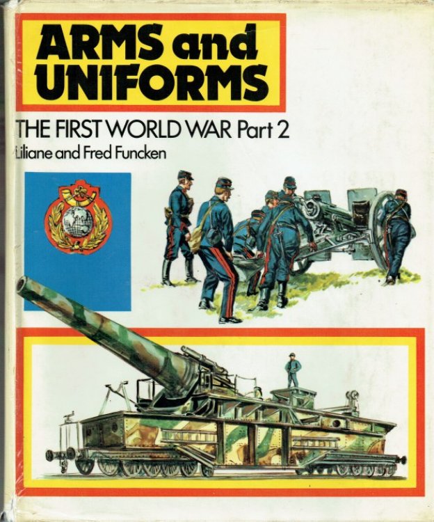 ARMS AND UNIFORMS: THE FIRST WORLD WAR PART 2