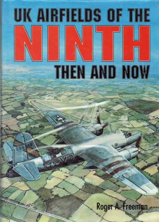 UK AIRFIELDS OF THE NINTH THEN AND NOW