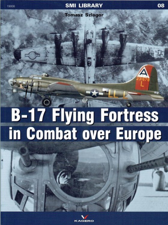 SMI LIBRARY 08: B-17 FLYING FORTRESS IN COMBAT OVER EUROPE