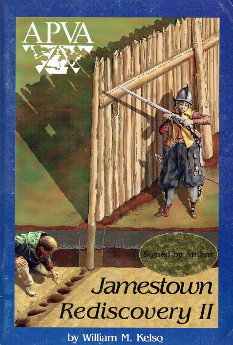 JAMESTOWN REDISCOVERY II : SEARCH FOR 1607 JAMES FORT (SIGNED COPY)
