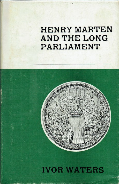 HENRY MARTEN AND THE LONG PARLIAMENT