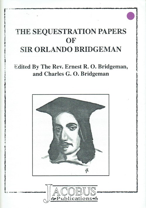 THE SEQUESTRATION PAPERS OF SIR ORLANDO BRIDGEMAN