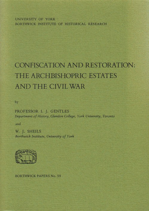 CONFISCATION AND RESTORATION : THE ARCHBISHOPRIC ESTATES AND THE CIVIL WAR
