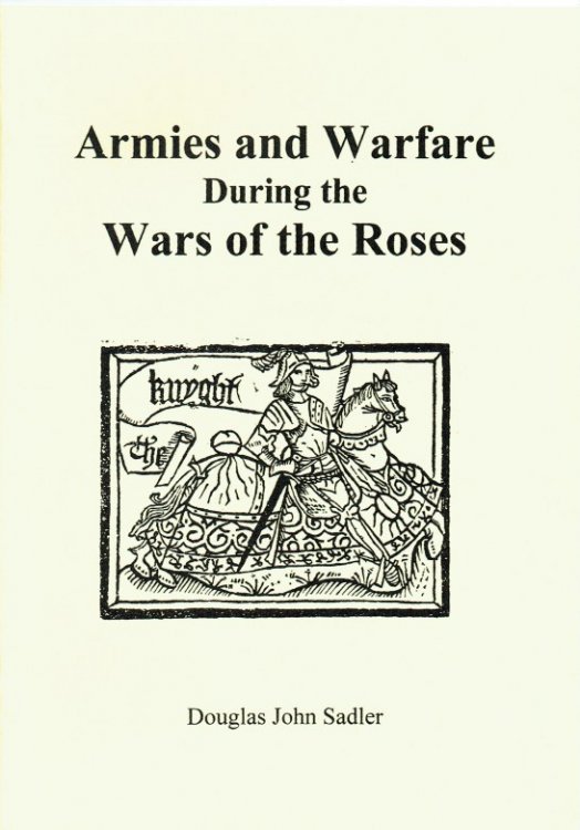 ARMIES AND WARFARE DURING THE WARS OF THE ROSES