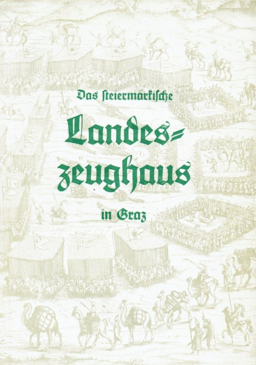 DAS STEIERMARFISCHE LANDESZEUGHAUSES IN GRAZ (GERMAN TEXT)